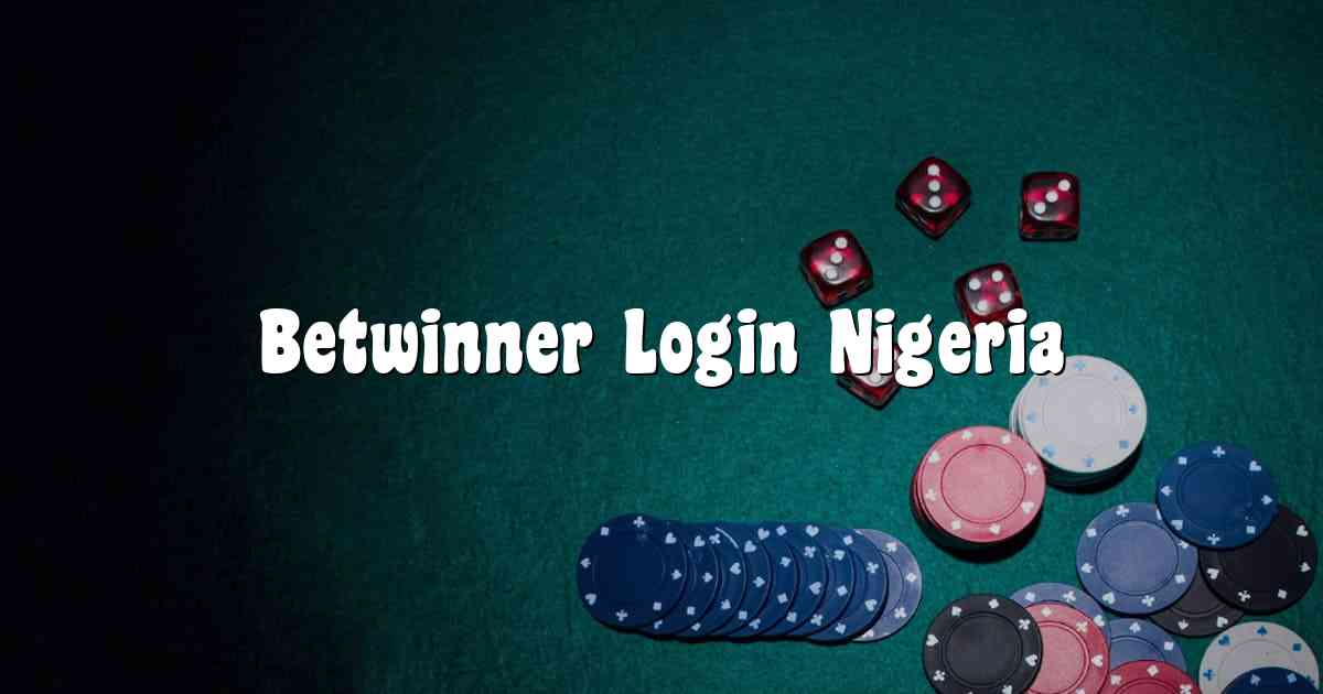 Betwinner Login Nigeria