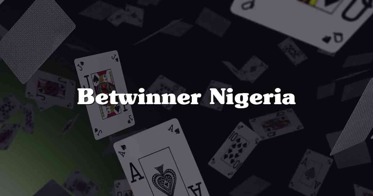 Betwinner Nigeria