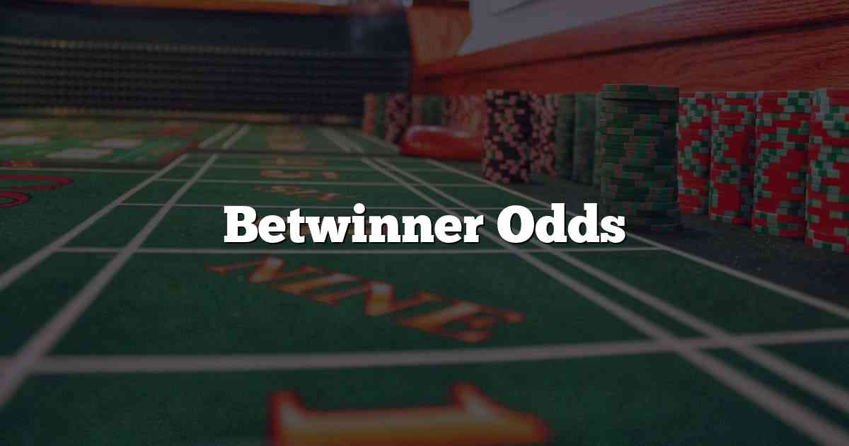Betwinner Odds