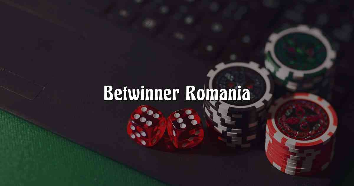 Betwinner Romania
