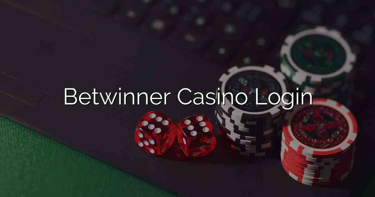 Betwinner Casino Login