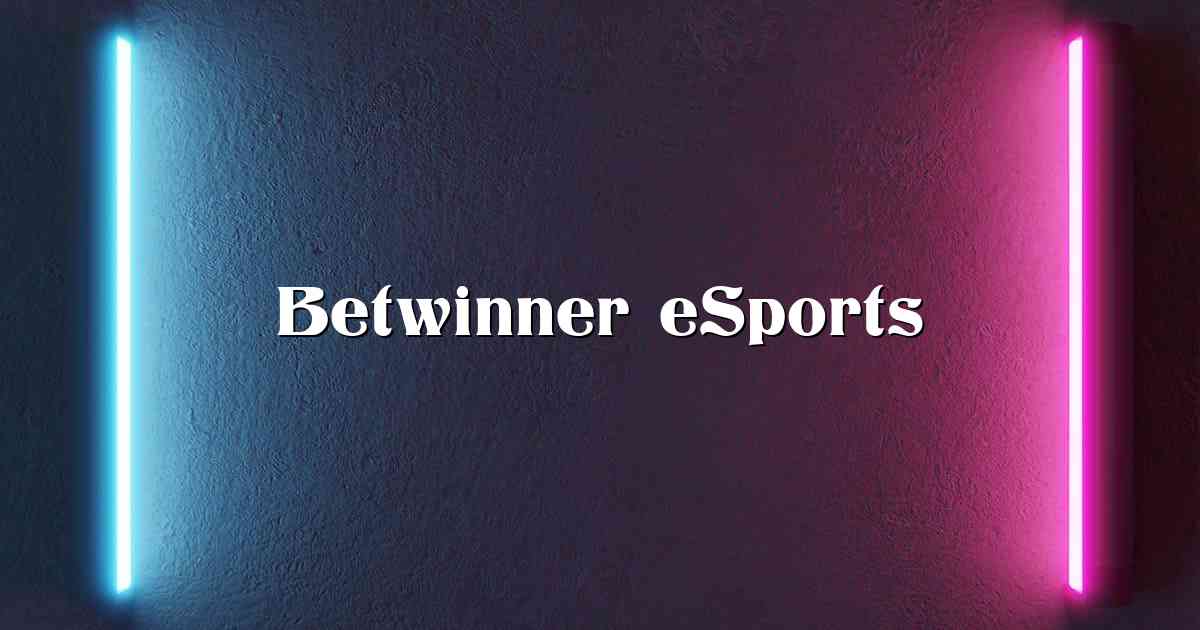 Betwinner eSports
