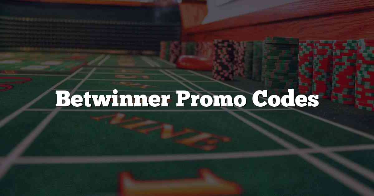 Betwinner Promo Codes